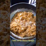 Chille Garlic Cheesy Maggie 🧀 🧄🌶 #chillegarlicmaggie #cheesymaggie #maggie #chillimaggi #foodshorts