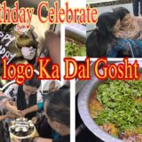 Dal Gosht Recipe. Cousins Ne Kiye Birthday Celebrate.