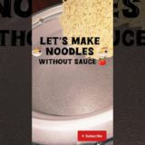 Noodles without sauce 🫙#shorts #youtubeshorts #trending #yt #ytshorts #shortsfeed #food