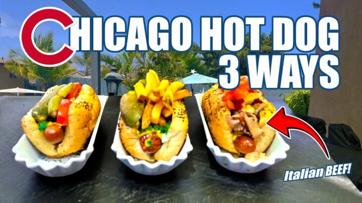 HOW TO MAKE CHICAGO HOT DOGS 3 WAYS